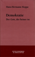 Hans-Hermann Hoppe: Demokratie – Der Gott, der keiner ist