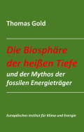 Thomas Gold: Die Biosphäre der heißen Tiefe
