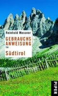 Reinhold Messner: Gebrauchsanweisung für Südtirol