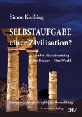 Simon Kießling: Selbstaufgabe einer Zivilisation? 