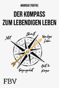 Andreas Tiedtke: Der Kompass zum lebendigen Leben