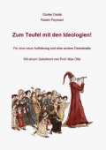 Günter Dedié und Ramin Peymani: Zum Teufel mit den Ideologien!