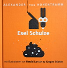Alexander von Hohentramm: Esel Schulze
