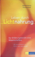 Michael Werner, Thomas Stöckli: Leben durch Lichtnahrung